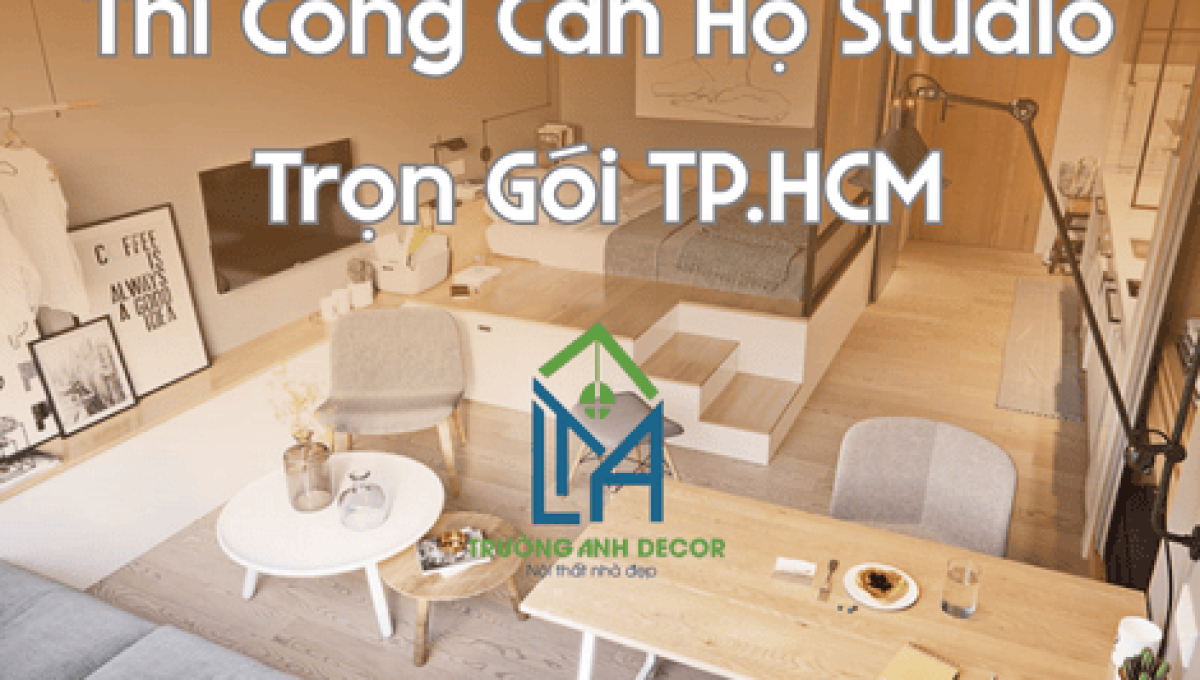Thi Công Căn Hộ Studio Trọn Gói – Tối Ưu Diện Tích Nhỏ, Hiệu Quả Lớn