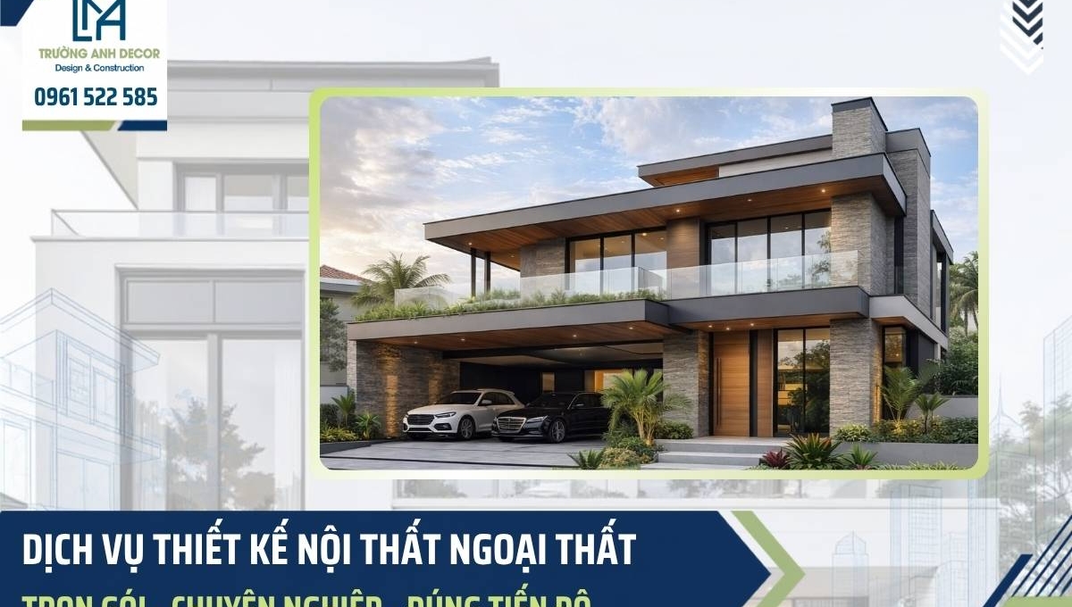 Thiết kế nội thất, ngoại thất trọn gói| Trường Anh