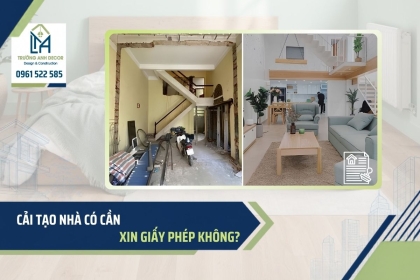 Cải tạo nhà có cần xin phép không? 