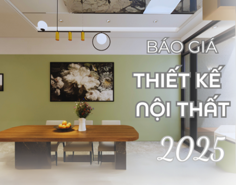 Bảng Báo Giá Thiết Kế Nội Thất Năm 2025
