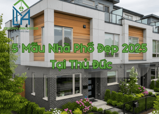 5 Mẫu Nhà Phố Đẹp 2025 Tại Thủ Đức – Hiện Đại, Thông Minh, Tối Ưu Không Gian