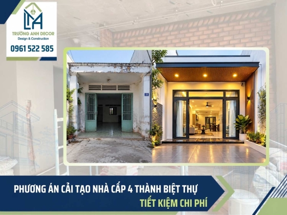 Phương án cải tạo nhà cấp 4 thành biệt thự tiết kiệm chi phí