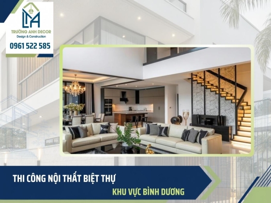 Thi công nội thất biệt thự Bình Dương 