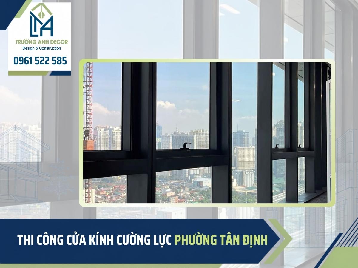 Thi công cửa kính cường lực Phường Tân Định cho nhà phố và cửa hàng khu trung tâm