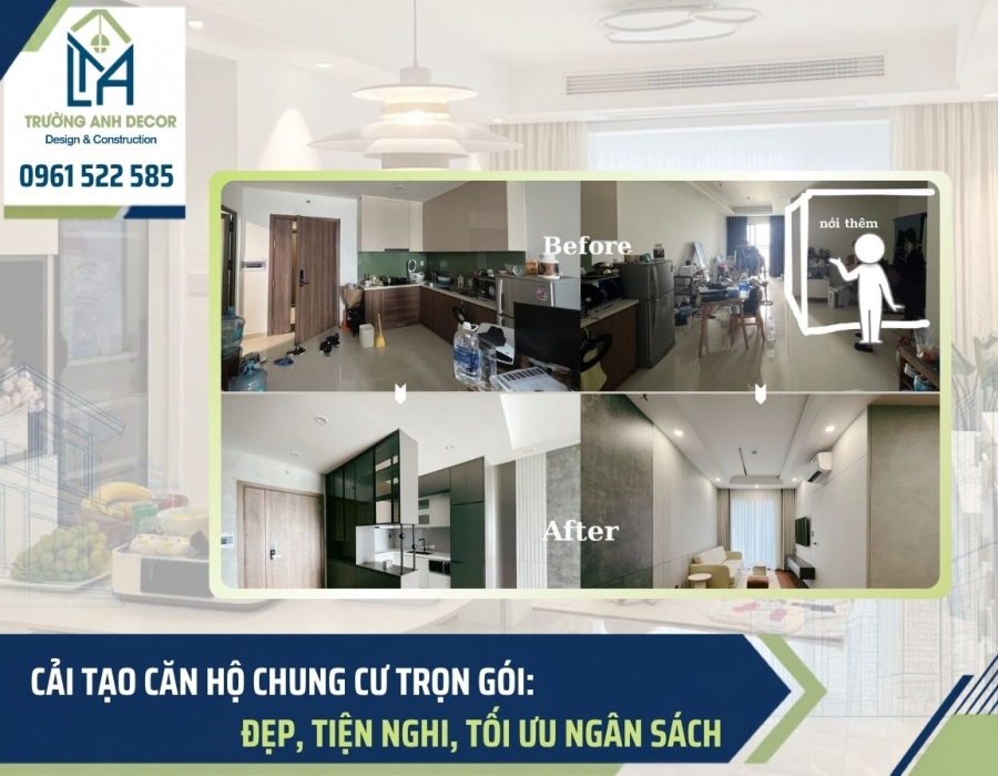 Cải tạo căn hộ chung cư trọn gói: Đẹp, Tiện nghi, Tối ưu ngân sách