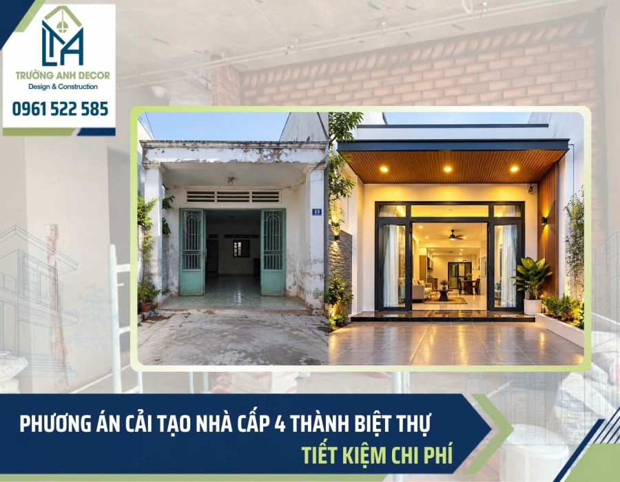Phương án cải tạo nhà cấp 4 thành biệt thự tiết kiệm chi phí